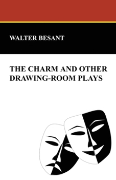 Paperback The Charm and Other Drawing-Room Plays Book
