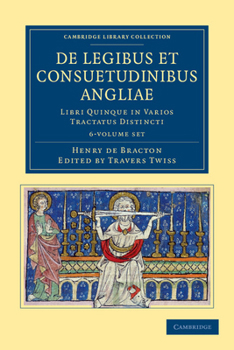 Paperback de Legibus Et Consuetudinibus Angliae 6 Volume Set: Libri Uinque in Varios Tractatus Distincti Book
