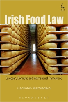 Paperback Irish Food Law: European, Domestic and International Frameworks Book