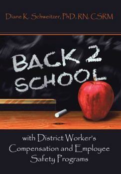 Hardcover Going Back to School with District Worker's Compensation and Employee Safety Programs Book