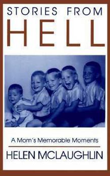 Paperback Stories from Hell: A Mom's Memorable Moments Book