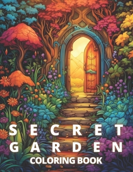 Enchanted Garden: Coloring Pages for Adults Mystical Fantasy Garden Coloring Pages for Stress Relief and Relaxation