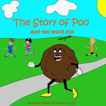 Paperback The Story of Poo And too much fun Book