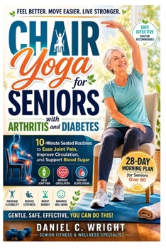 Chair Yoga for Seniors with Arthritis and Diabetes: Arthritis, diabetes, chair yoga, stretching exercises, calisthenics, seniors, beginners, workout training,seated yoga seniors arthritis, aging