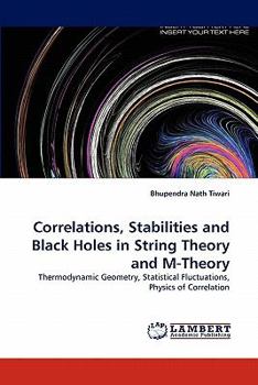 Paperback Correlations, Stabilities and Black Holes in String Theory and M-Theory Book