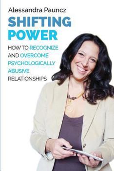 Paperback Shifting power: How to recognize and overcome psychologically abusive relationships Book
