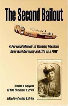 Paperback The Second Bailout: A Personal Memoir of Bombing Missions Over Nazi Germany and Life as a POW Book