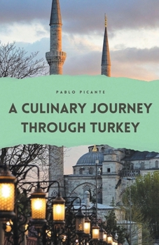 Paperback A Culinary Journey through Turkey Book
