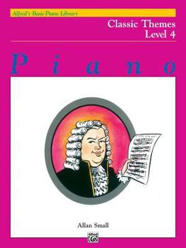 Paperback Alfred's Basic Piano Library Classic Themes, Bk 4 (Alfred's Basic Piano Library, Bk 4) Book