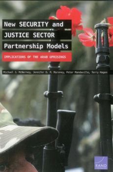 Paperback New Security and Justice Sector Partnership Models: Implications of the Arab Uprisings Book