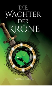 Die Wächter der Krone (German Edition)