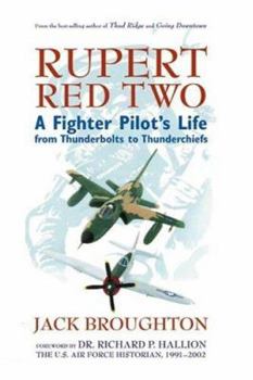 Hardcover Rupert Red Two: A Fighter Pilot's Life from Thunderbolts to Thunderchiefs Book