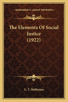 Paperback The Elements Of Social Justice (1922) Book