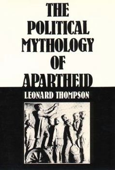 Paperback The Political Mythology of Apartheid Book