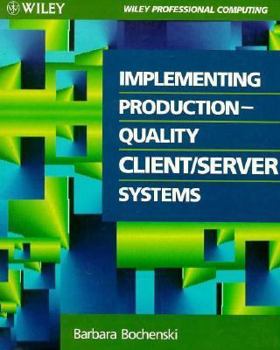Paperback Implementing Production-Quality Client/Server Systems Book