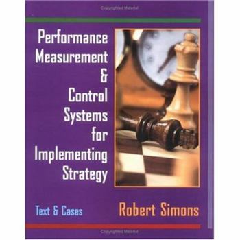 Hardcover Performance Measurement and Control Systems for Implementing Strategy: Text and Cases Book