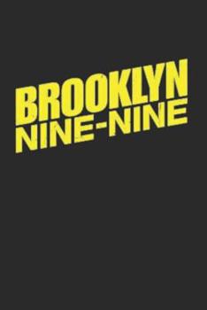 Brooklyn Nine Nine Journal: Lined Notebook, 120 pages, 6”x9”, yellow Brooklyn 99 typography on black, Journal for Women and Men (Journals to write in)