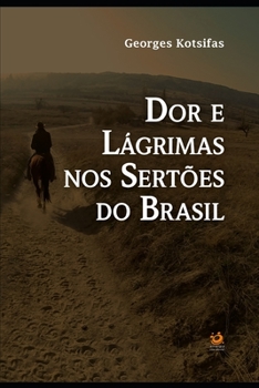 Paperback Dor e Lágrimas nos Sertões do Brasil [Portuguese] Book