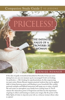 Paperback Priceless! The Infinite Value of a Proverbs 31 Woman Study Guide Book