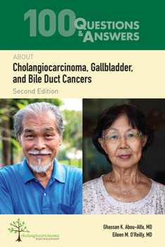 Paperback 100 Questions & Answers about Cholangiocarcinoma, Gallbladder, and Bile Duct Cancers Book