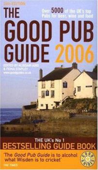 Paperback The Good Pub Guide 2006: Over 5000 of the UK's Top Pubs for Beer, Wine and Food Book