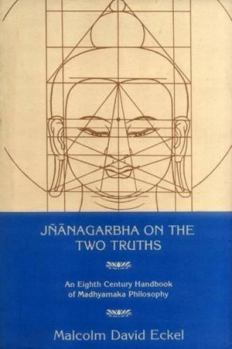 Hardcover Jnanagarbha on the Two Truths: An Eight Century Handbook of Madhyamaka Philosophy Book