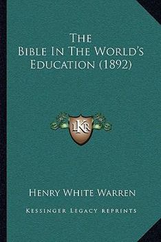 Paperback The Bible In The World's Education (1892) Book