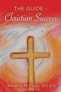 Paperback The Guide to Christian Success: Volume 1 Book