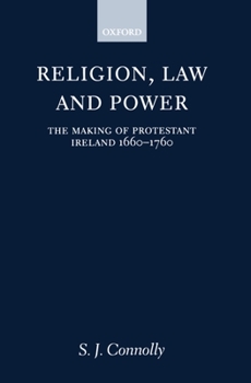 Paperback Religion, Law, and Power: The Making of Protestant Ireland 1660-1760 Book