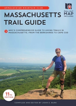Paperback Massachusetts Trail Guide: Amc's Comprehensive Guide to Hiking Trails in Massachusetts, from the Berkshires to Cape Cod Book