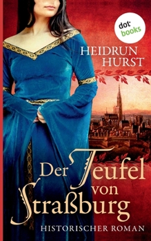 Paperback Der Teufel von Straßburg: Historischer Roman [German] Book