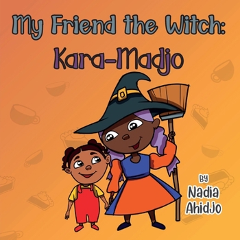 Paperback My Friend the Witch: Kara-Madjo Book