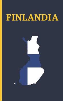 Paperback Finlandia: Diario de Viaje. Edici?n Especial Bolsillo. Cuaderno Registro de Hoteles, Vuelos, Lista de Equipaje Y Lugares a Visita [Spanish] Book