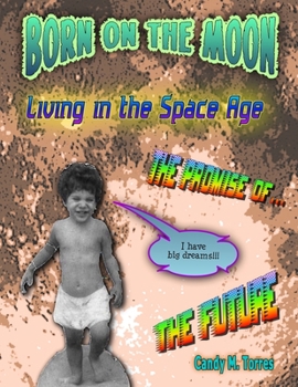 Paperback Born on the Moon: Living in the Space Age Book