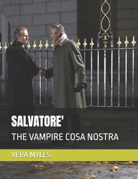 SALVATORE': THE VAMPIRE COSA NOSTRA