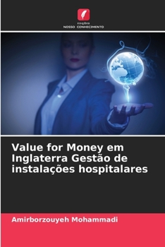 Value for Money em Inglaterra Gestão de instalações hospitalares