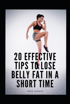 Paperback 20 Effective Tips to Lose Belly Fat in a Short Time Book