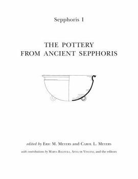 Hardcover Sepphoris I: The Pottery from Ancient Sepphoris Book