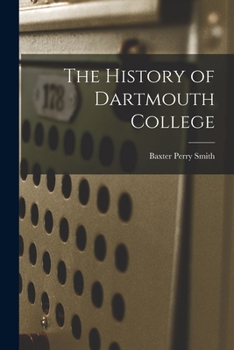 Paperback The History of Dartmouth College Book