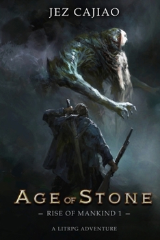 Age of Stone - Book #1 of the Rise of Mankind