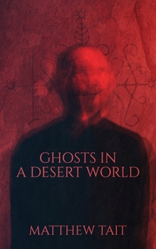 Paperback Ghosts In A Desert World Book