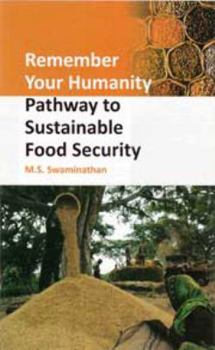 Hardcover Remember Your Humanity: Pathway To Sustainable Food Security Book