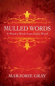 Paperback Mulled Words: A Word a Week from God's Word Book