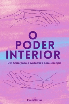 Paperback O Poder Interior: Um Guia Para a Autocura Com Energia [Portuguese] Book