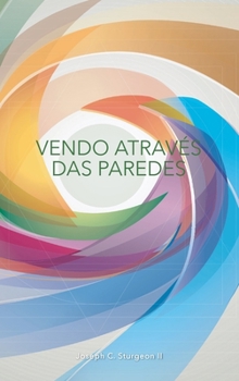 Hardcover Vendo Através Das Paredes: Um diário de reflexão pós-meditação [Portuguese] Book