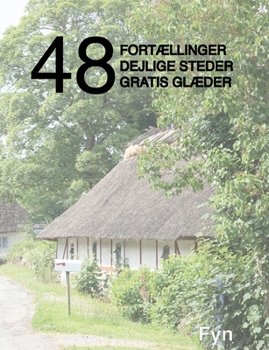Paperback 48 fortællinger, dejlige steder og gratis glæder: Fyn [Danish] Book