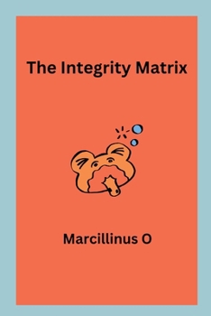 The Integrity Matrix