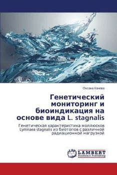 Geneticheskiy Monitoring I Bioindikatsiya Na Osnove Vida L. Stagnalis