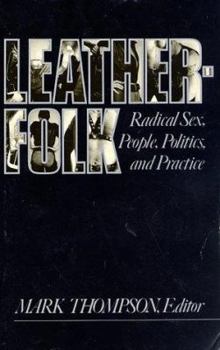 Paperback Leatherfolk: Radical Sex, People, Politics, and Practice Book
