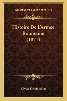 Paperback Histoire De L'Armee Roumaine (1871) [French] Book